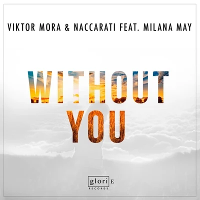 Viktor MoraJuanjo MartinCarlos GallardoNaccarati Without You