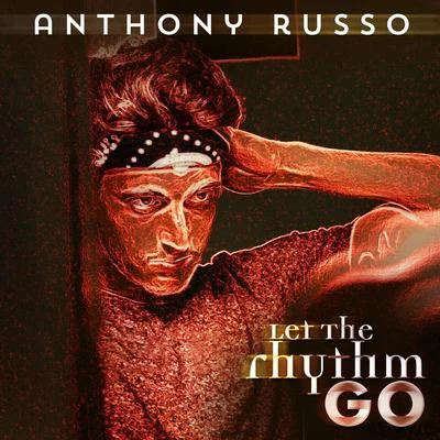 Let the Rhythm Go 专辑 DemoTapes/Anthony Russo/Disco Lines