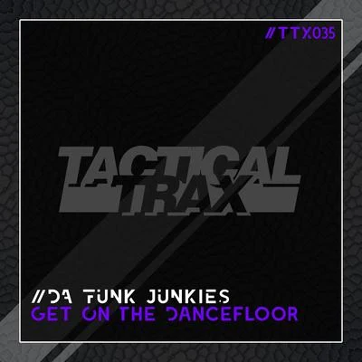 Get on the Dancefloor 專輯 Da Funk Junkies/Blvckr