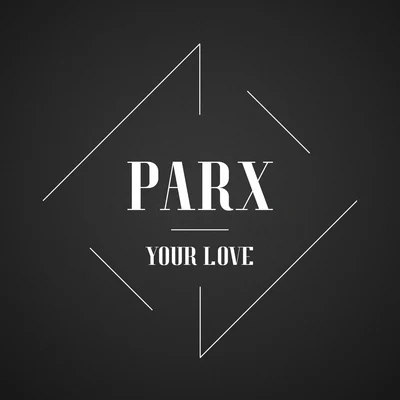 Your Love 專輯 Parx