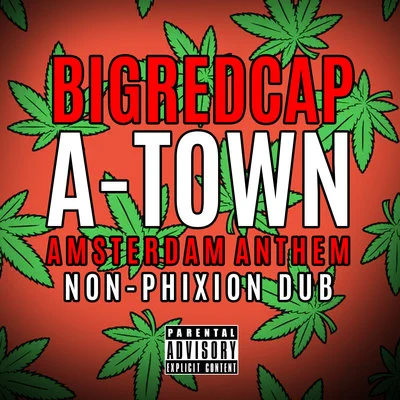 A-Town (Amsterdam Anthem) 專輯 Bigredcap/DatBoy/Roy Dest/natsumi/Bonka