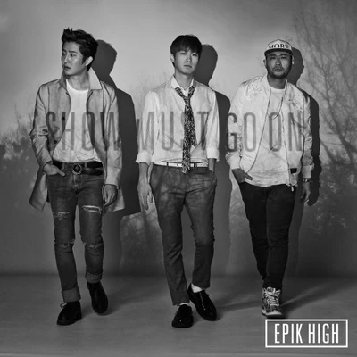 Epik High The Best Of Epik High -Show Must Go On