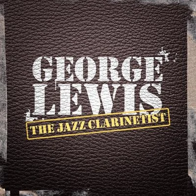 The Jazz Clarinetist 專輯 George Lewis/Olu Dara/Sam Rivers/Famoudou Don Moye/Wadada Leo Smith