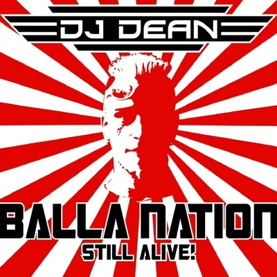 Balla Nation Still Alive 專輯 DJ Dean