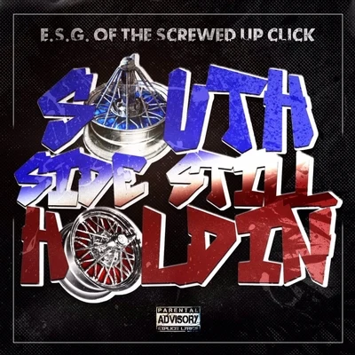 South Side Still Holdin 專輯 E.S.G./Camp/D.A./Lil Keke/H.A.W.K.