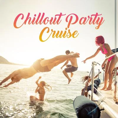 Chillout Party Cruise: Selection of Top 2019 Party Chill Out EDM Music, Perfect Vibes for Ibiza Exclusive Private Yacht Party, Ibiza Sunset Dance Beat 專輯 Ibiza Dance Party