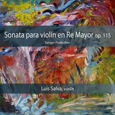 Sergei Prokofiev/Luis Salva Sergei Prokofiev: Sonata para Violín en Re Mayor, Op. 115