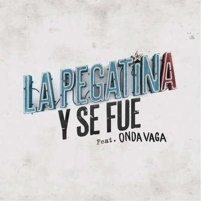 Y Se Fue 專輯 La Pegatina/Love of Lesbian