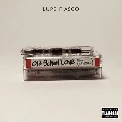 Old School Love (feat. Ed Sheeran) 专辑 Lupe Fiasco