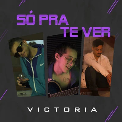 Só Pra Te Ver 專輯 Victoria