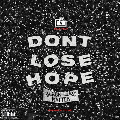 Dont Lose Hope (Black Lives Matter) 專輯 FKJT