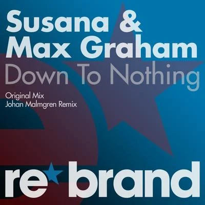 Max Graham Down To Nothing