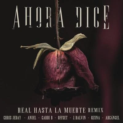 Ahora Dice (Real Hasta La Muerte Remix) 專輯 Chris Jedi