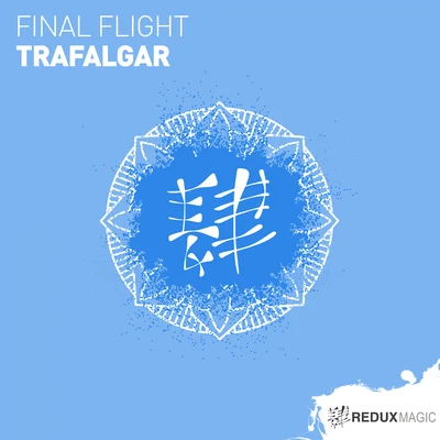 Trafalgar 专辑 Final Flight/Three Drives