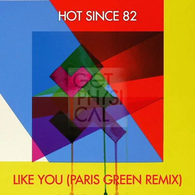 Hot Since 82Green Velvet Like You (Paris Green Remix)