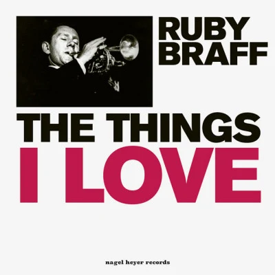 The Things I Love 专辑 Ruby Braff/Frank Wess/Freddie Green/Urbie Green/Aaron Bell