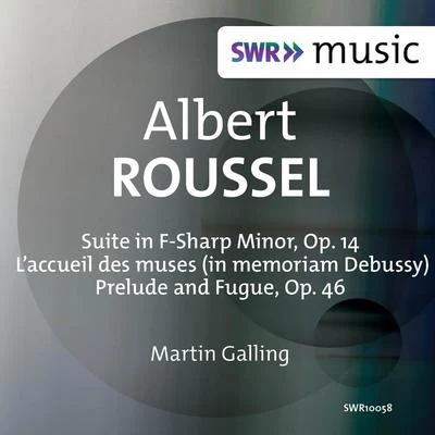 Roussel: Suite in F-Sharp Minor, Op. 14, Laccueil des muses & Prelude and Fugue 專輯 Vladimir Petroschoff/Philharmonic Festival Orchestra/Martin Galling