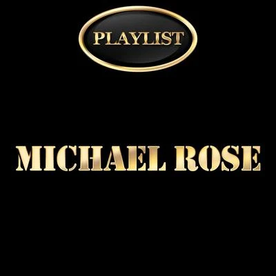 Michael Rose Playlist 專輯 Michael Rose