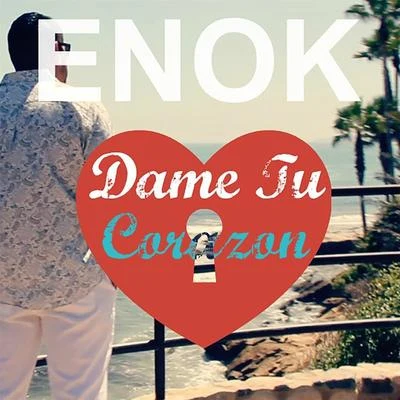 Dame Tu Corazon 专辑 EnöK