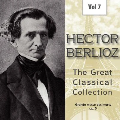 Jean Giraudeau Hector Berlioz - The Great Classical Collection, Vol. 7