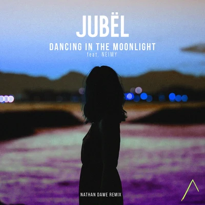 Dancing in the Moonlight (Nathan Dawe Remix) 專輯 NEIMY/Jubël/Jack Wins