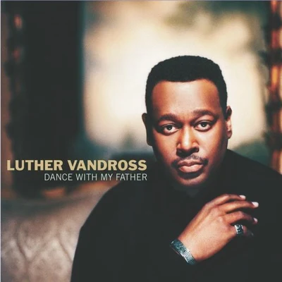 Luther Vandross Dance With My Father