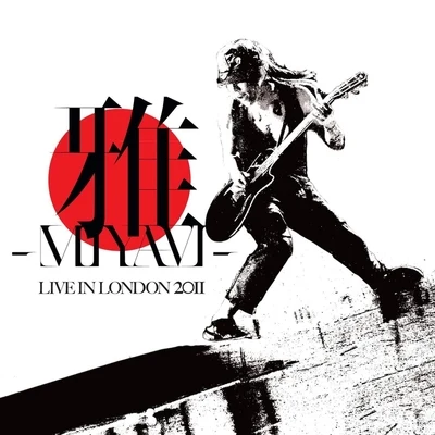 Live In London 2011 (Extract from ARLHN) 專輯 雅-MIYAVI-