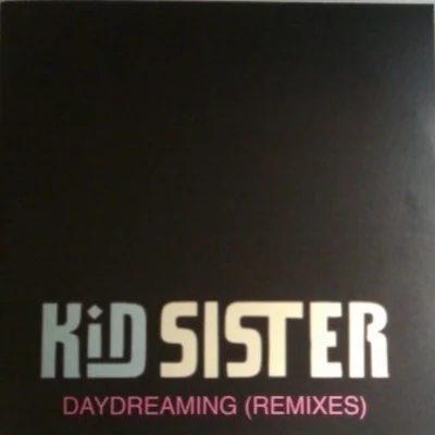 Kid Sister Daydreaming (Helsinki 78-82 Remix)