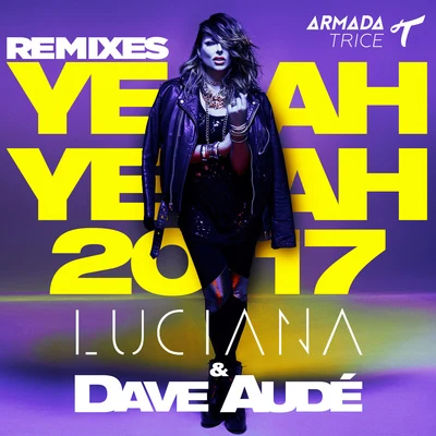 Yeah Yeah 2017 (Remixes) 專輯 Dave Audé