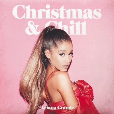 Ariana GrandeMaddie BaillioHarvey FiersteinDove CameronAndrea MartinKristin Chenoweth Christmas & Chill (Japan Version)