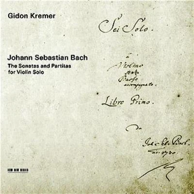 J.s. Bach: the Sonatas and Partitas for Violin Solo 專輯 Gidon Kremer