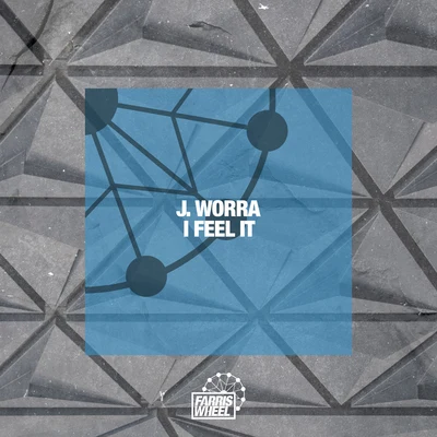 I Feel It 专辑 J. Worra