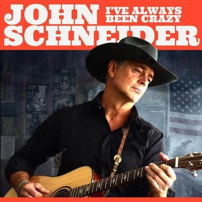 Ive Always Been Crazy 專輯 John Schneider/Keith Burns