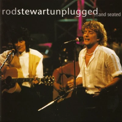 Rod StewartA-Type PlayerKevin SavigarJim Cregan Unplugged...and Seated (Live)