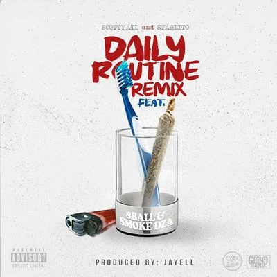 Daily Routine (Remix) [feat. Scotty ATL, 8 Ball & Smoke DZA] 專輯 Starlito/West/Don Trip