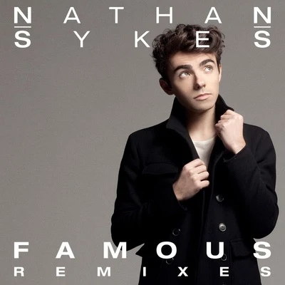 Famous (Remixes) 專輯 Nathan Sykes