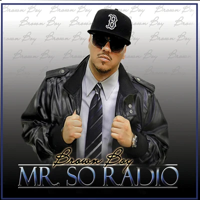 Mr. So Radio 專輯 Brown Boy/MC Magic