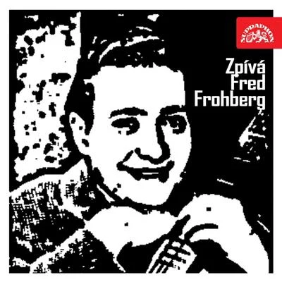 Zpívá Fred Frohberg 專輯 Fred Frohberg