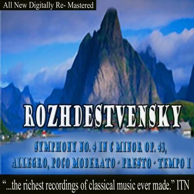 Rozhdestvensky Symphony No. 4 in C Minor Op. 43 專輯 Grand Symphony Orchestra of All-Union National Radio Service and Central Television Networks/Boris Tchaikovsky/Alexander Spendiarov/Gennady Rozhdestvensky/Vladimir Fedoseyev