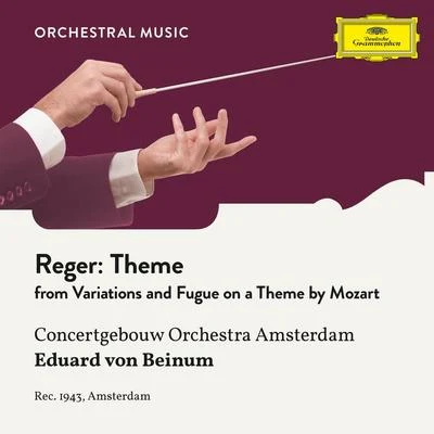 Reger: Variations and Fugue on a Theme by Mozart, Op. 132: Theme 專輯 Royal Concertgebouw Orchestra/Pierre-Laurent Aimard/Nikolaus Harnoncourt