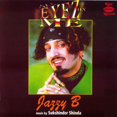 All Eyez On Me 专辑 Jazzy B