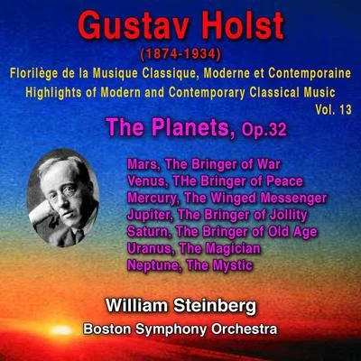 Gustav Holst - Florilège de la Musique Classique Moderne et Contemporaine - Highlights of Modern and Contemporary Classical Music - Vol. 13 專輯 Gustav Holst