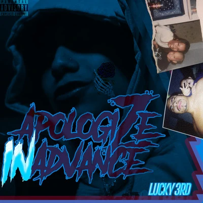 Apologize in Advance 专辑 Lucky3rd/Young Tapz