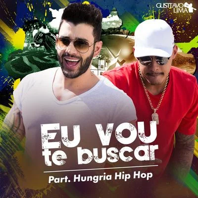 Gusttavo Lima Eu Vou Te Buscar (Cha La La La La)