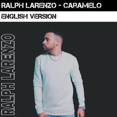 Caramelo (English Version) 專輯 Unread/Ralph Larenzo