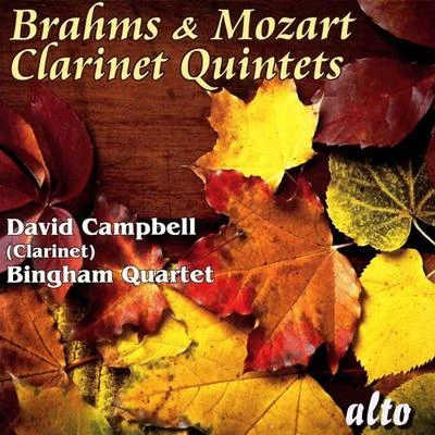 BRAHMS, J.: Clarinet Quintet in B Minor, Op. 115MOZART, W.A.: Clarinet Quintet in A Major (Campbell, Bingham Quartet) 專輯 David Campbell