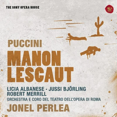 Jonel PerleaRobert MerrillVittorio TatozziRoberta PetersRome Opera House Orchestra Puccini: Manon Lescaut - The Sony Opera House