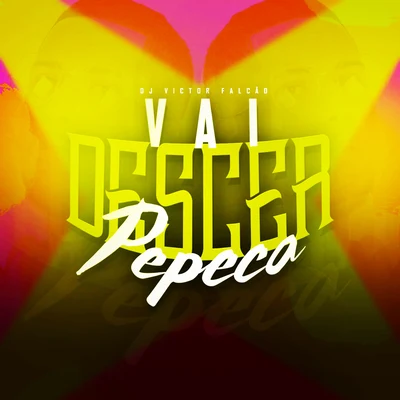 Vai Descer Pepeca 專輯 DJ Victor Falcão/Mc Dom Lp