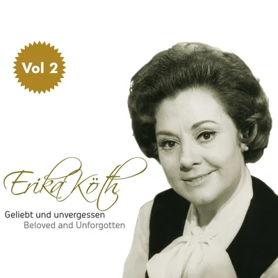 Erika Köth "Geliebt und Unvergessen", Vol. 2 專輯 Erika Köth