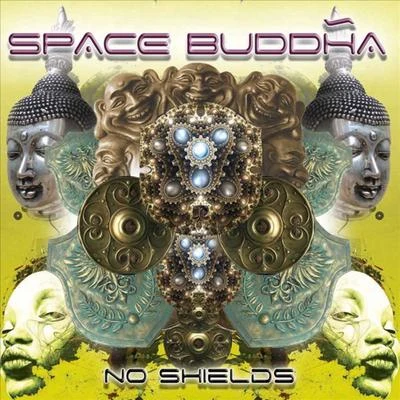 No Shields 专辑 Space Buddha